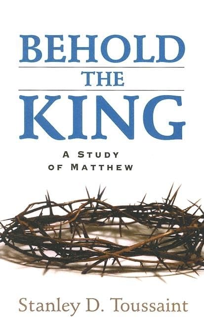 Behold the King: A Study of Matthew