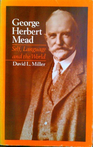 George Herbert Mead: Self, Language, and the World