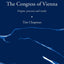 The Congress of Vienna: Origins, Processes and Results