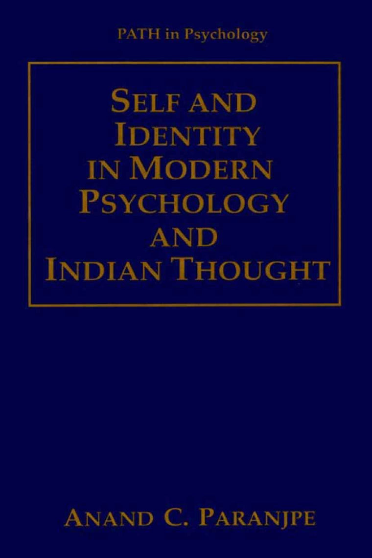 Self and Identity in Modern Psychology and Indian Thought (Path in Psychology)