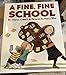 A Fine, Fine School: A Funny Picture Book About a Principal Who Loves School Too Much for Kids (Ages 4-8)