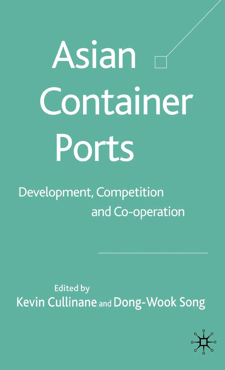 Asian Container Ports: Development, Competition and Co-operation