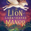 The Lion of Lark-Hayes Manor