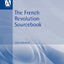 The French Revolution Sourcebook