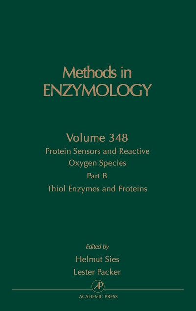 Protein Sensors and Reactive Oxygen Species, Part B: Thiol Enzymes and Proteins (Volume 348) (Methods in Enzymology, Volume 348)