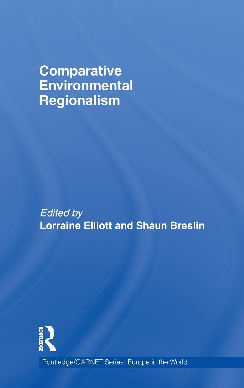 Comparative Environmental Regionalism (Routledge/GARNET series)