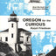 Oregon for the Curious
