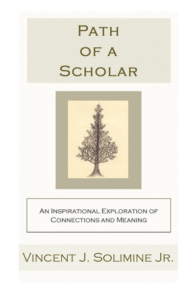 Path of a Scholar: An Inspirational Exploration of Connections and Meaning