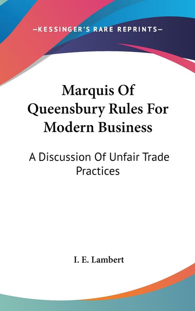 Marquis Of Queensbury Rules For Modern Business: A Discussion Of Unfair Trade Practices