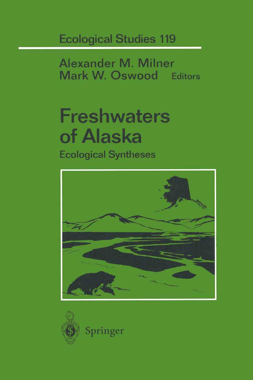 Freshwaters of Alaska: Ecological Syntheses (Ecological Studies, 119)