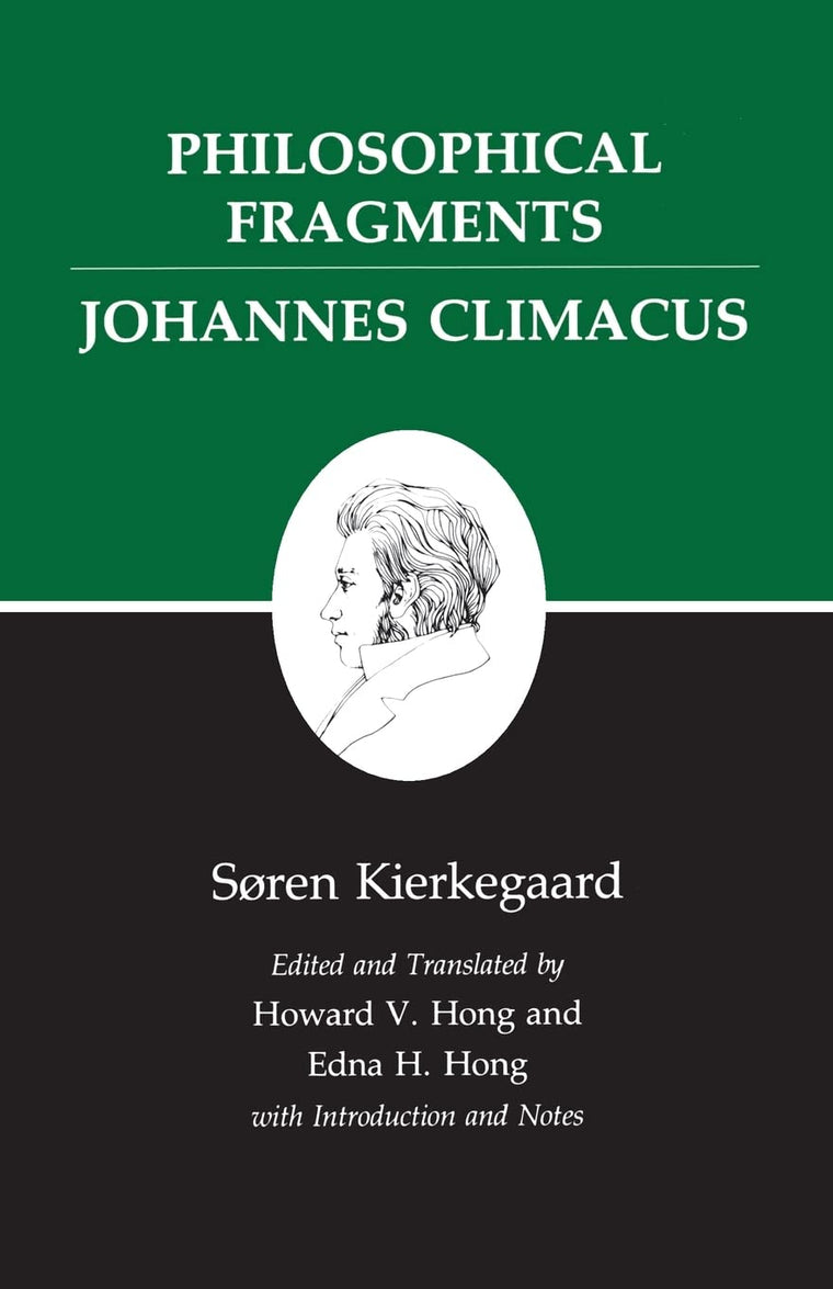 Philosophical Fragments/Johannes Climacus : Kierkegaard's Wr