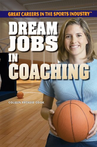 Dream Jobs in Coaching (Great Careers in the Sports Industry)