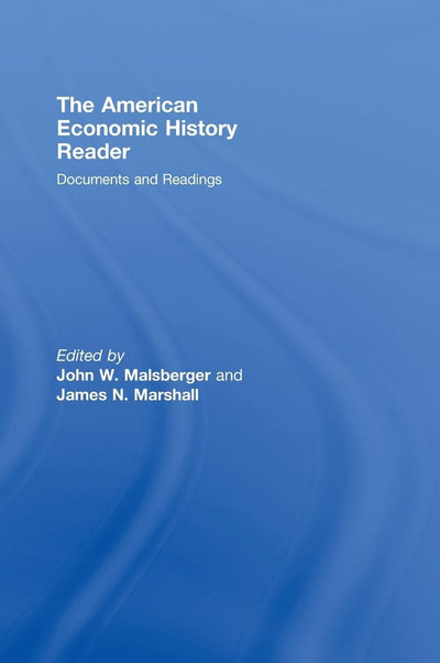 The American Economic History Reader: Documents and Readings