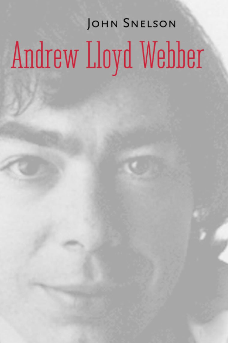 Andrew Lloyd Webber (Yale Broadway Masters Series)