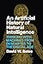 An Artificial History of Natural Intelligence: Thinking with Machines from Descartes to the Digital Age