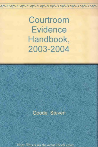 Courtroom Evidence Handbook, 2003-2004