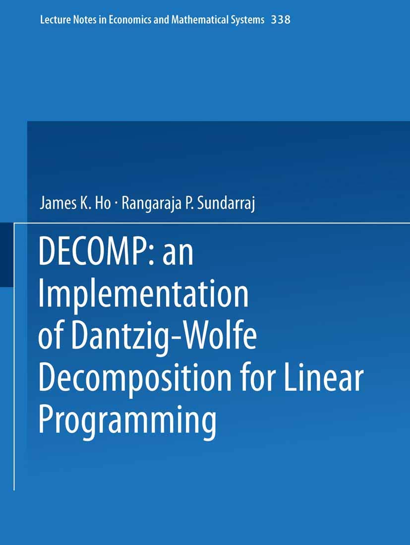 DECOMP: an Implementation of Dantzig-Wolfe Decomposition for Linear Programming (Lecture Notes in Economics and Mathematical Systems, 338)