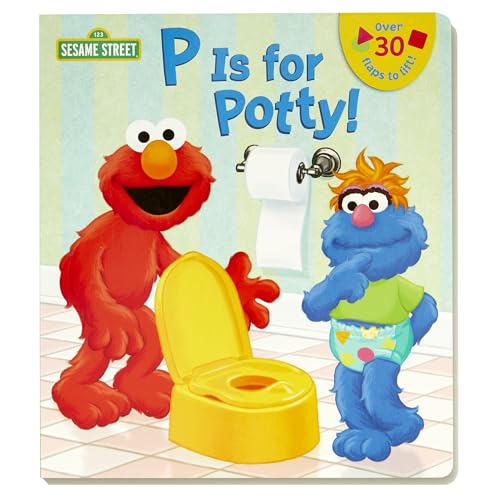 P is for Potty! (Sesame Street) (Lift-the-Flap)