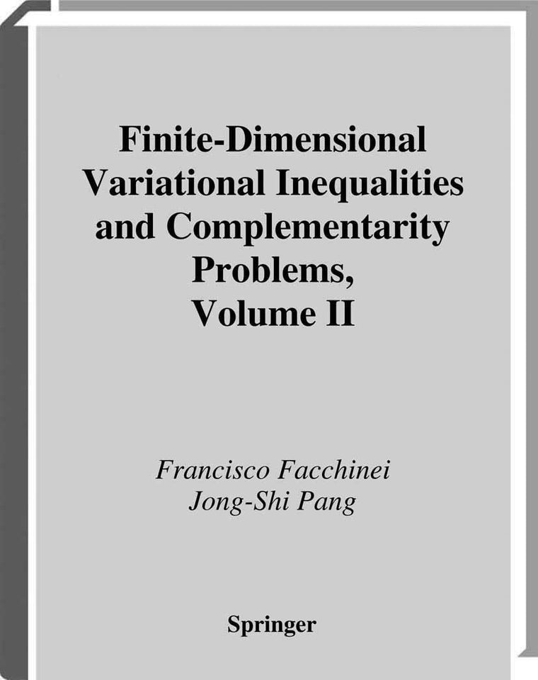 Finite-Dimensional Variational Inequalities and Complementarity Problems (Springer Series in Operations Research and Financial Engineering)