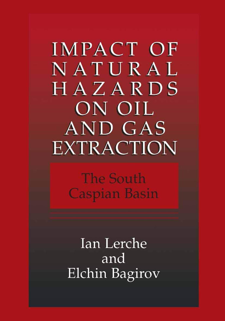 Impact of Natural Hazards on Oil and Gas Extraction - The South Caspian Basin