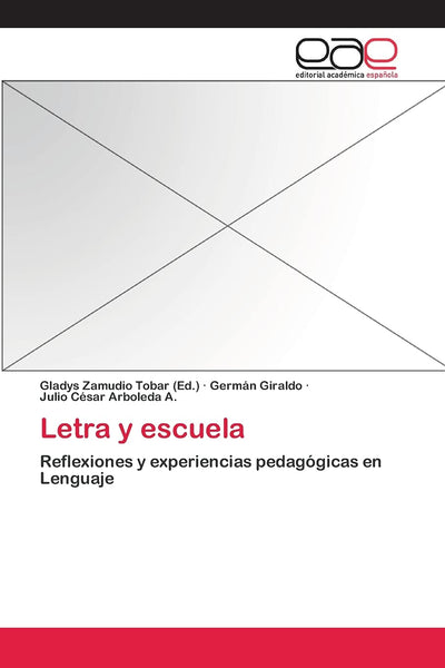 Letra y escuela: Reflexiones y experiencias pedagógicas en Lenguaje (Spanish Edition)