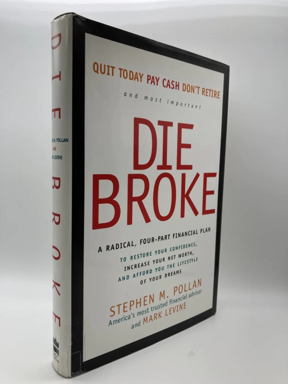 Die Broke: A Radical Four-Part Financial Plan by Pollan, Ste