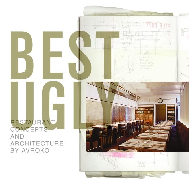 Best Ugly: Restaurant Concepts and Architecture by Avroko by
