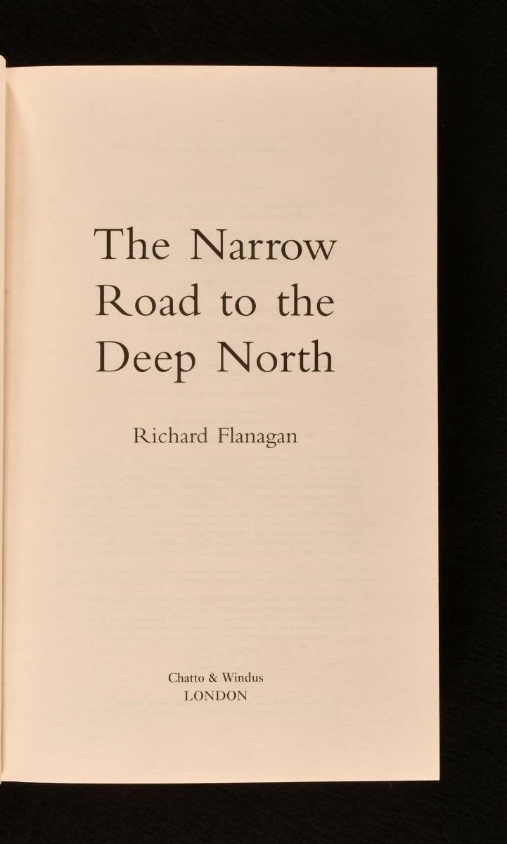 The Narrow Road to the Deep North: A Novel by Flanagan - New