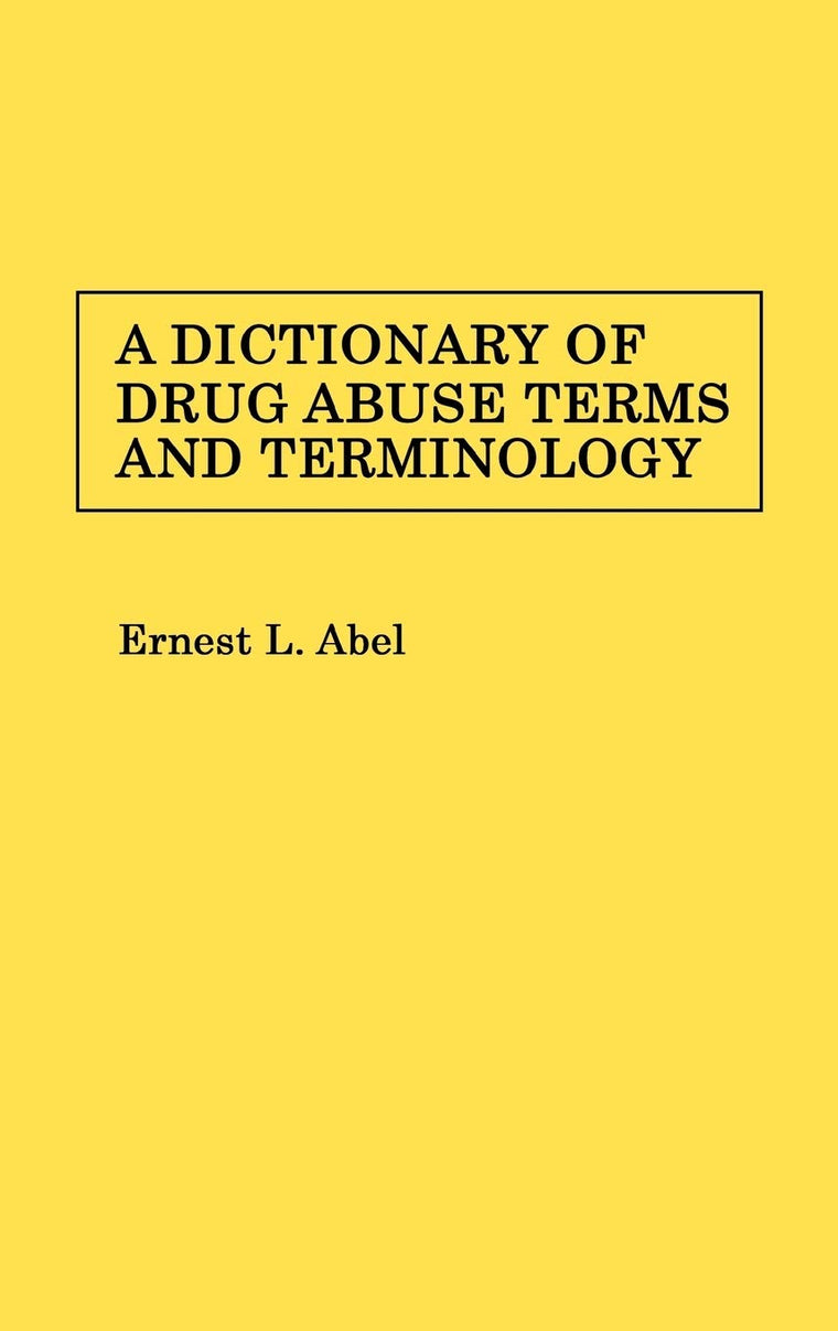 A Dictionary of Drug Abuse Terms and Terminology.