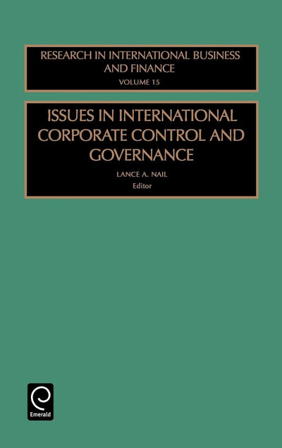 Issues in International Corporate Control and Governance (Research in International Business and Finance, 15)