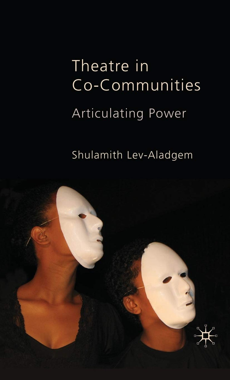 Theatre in Co-Communities: Articulating Power