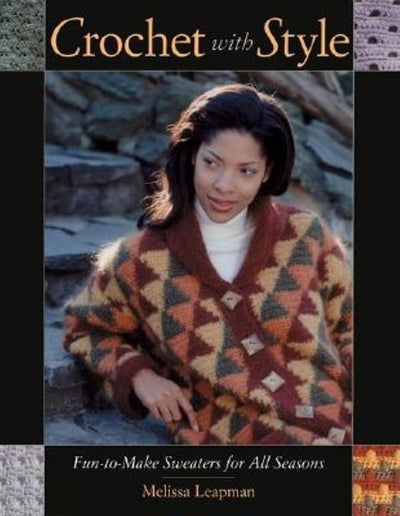 Crochet with Style: Fun-to-Make Sweaters for All Seasons