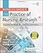Burns and Grove's The Practice of Nursing Research: Appraisal, Synthesis, and Generation of Evidence