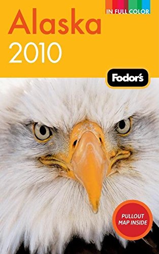 Fodor's Alaska 2010 (Full-color Travel Guide)