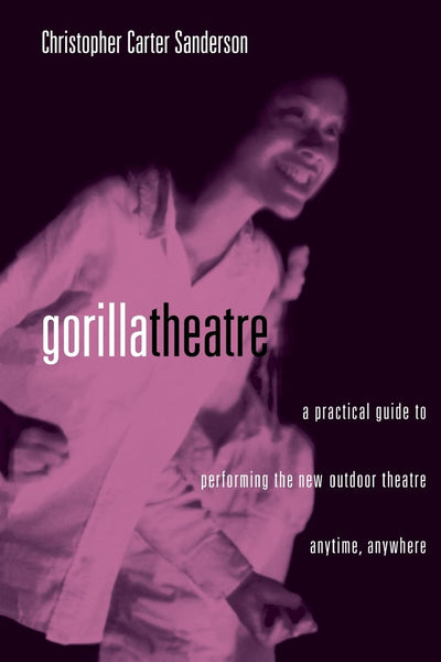 Gorilla theater (Theatre Arts Book)