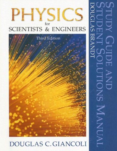 Physics for Scientists and Engineers (Study Guide and Student Solutions Manual)