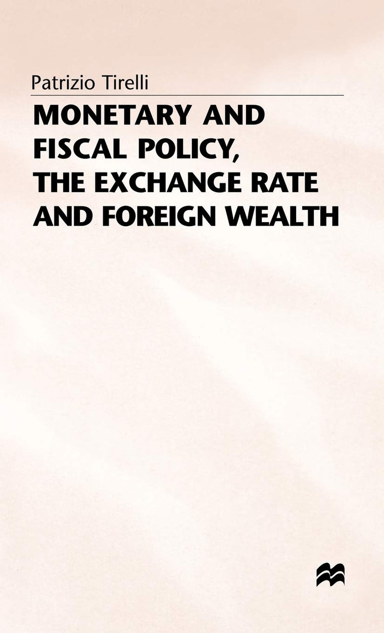 Monetary and Fiscal Policy, the Exchange Rate, and Foreign Wealth