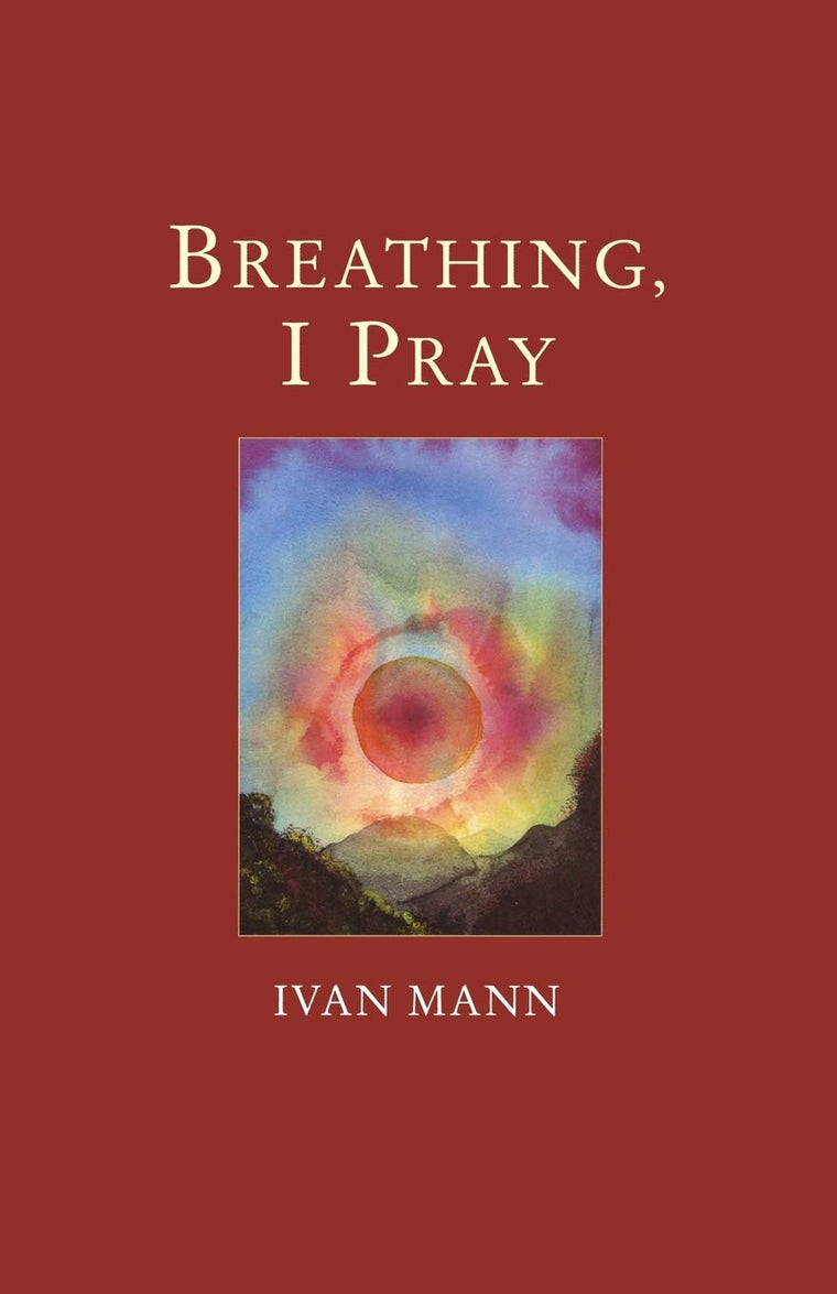 Breathing, I Pray