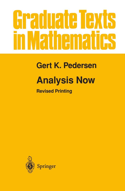 Analysis Now (Graduate Texts in Mathematics, 118)