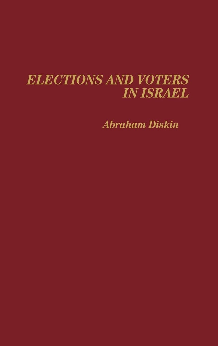 Elections and Voters in Israel: