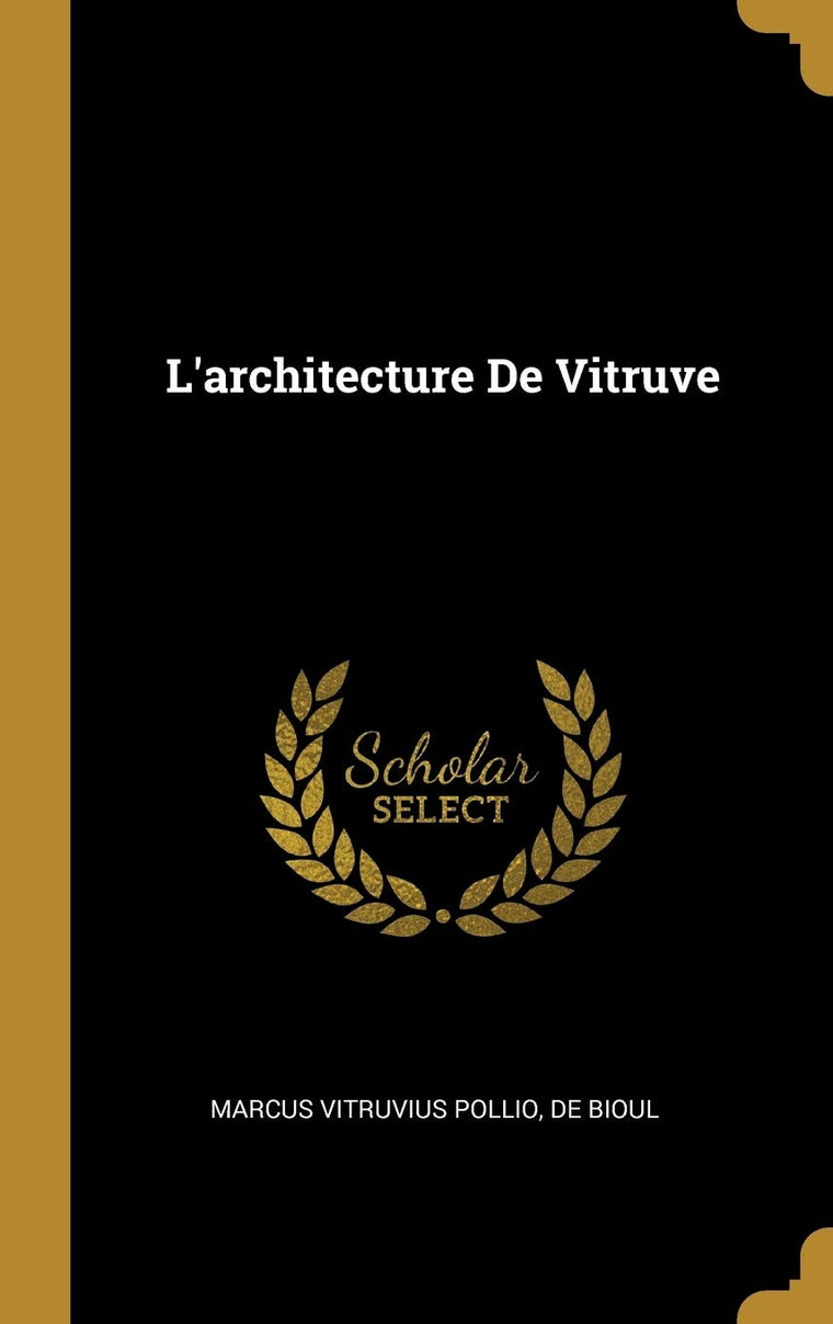 L'architecture De Vitruve (French Edition)