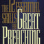 The 12 Essential Skills for Great Preaching
