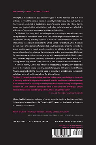 The Night is Young: Sexuality in Mexico in the Time of AIDS (Worlds of Desire: The Chicago Series on Sexuality, Gender, and Culture)