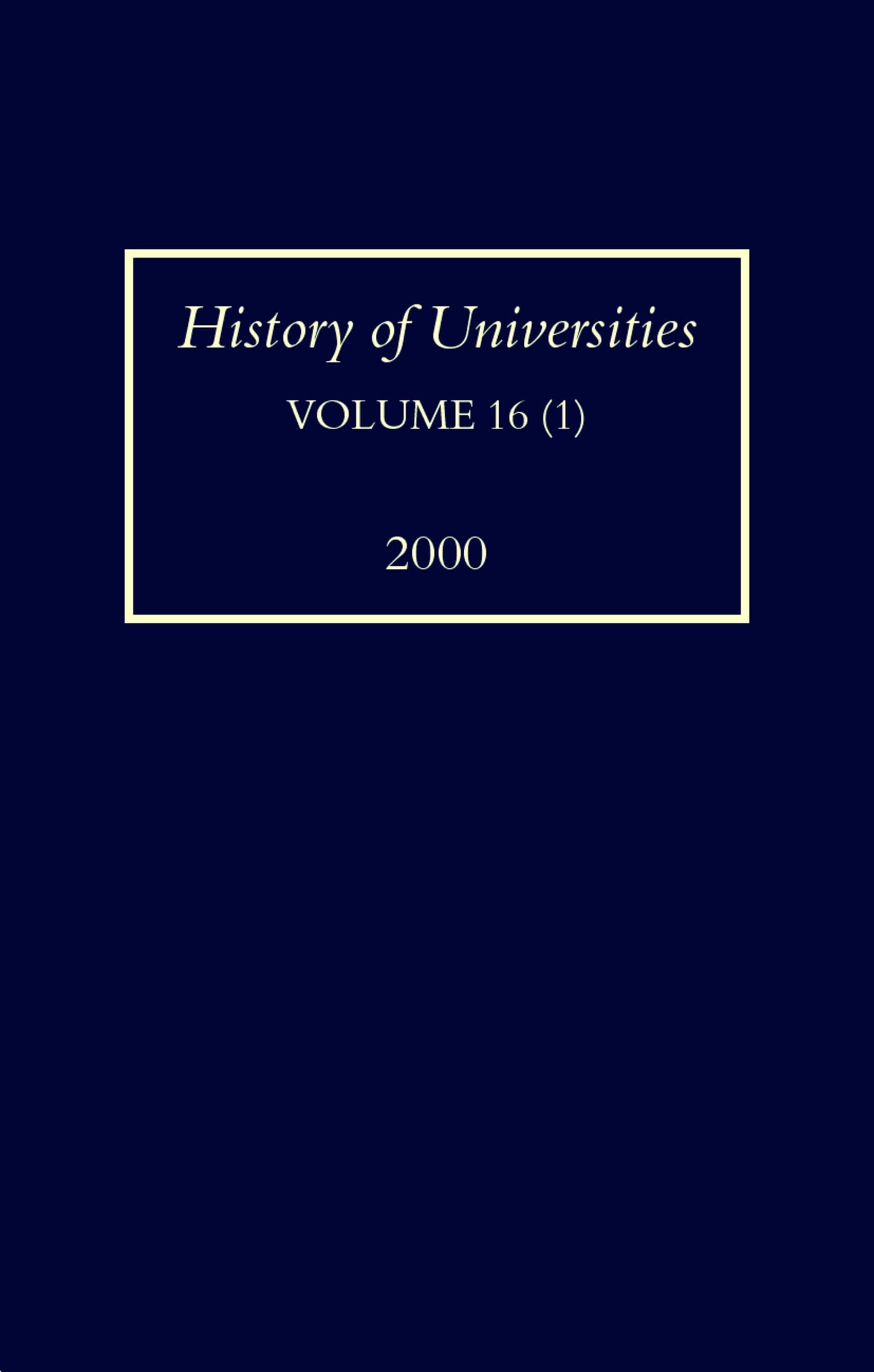 History of Universities: Volume XVI (1): 2000 (History of Universities Series)