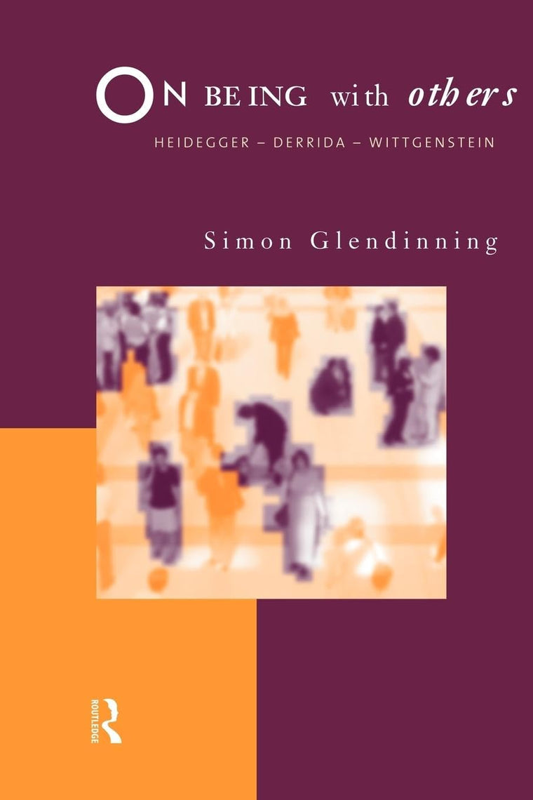 On Being With Others: Heidegger, Wittgenstein, Derrida