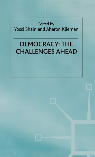 Democracy: The Challenges Ahead (St Antony's Series)