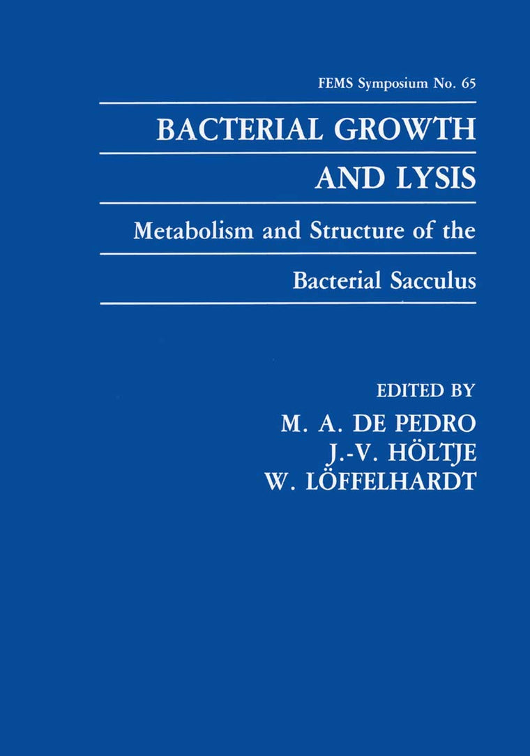 Bacterial Growth & Lysis: Metabolism and Structure of the Bacterial Sacculus