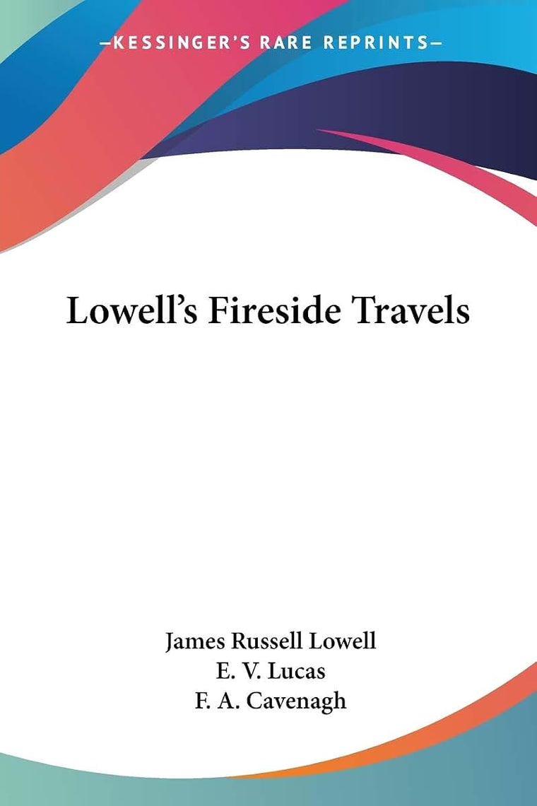 Lowell's Fireside Travels