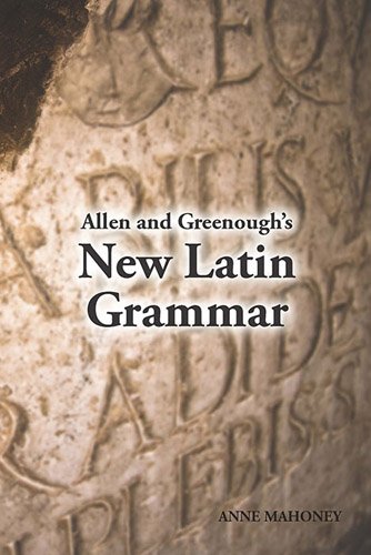 Allen and Greenough's New Latin Grammar (Latin Edition)