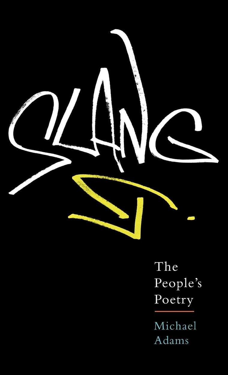 Slang: The People's Poetry